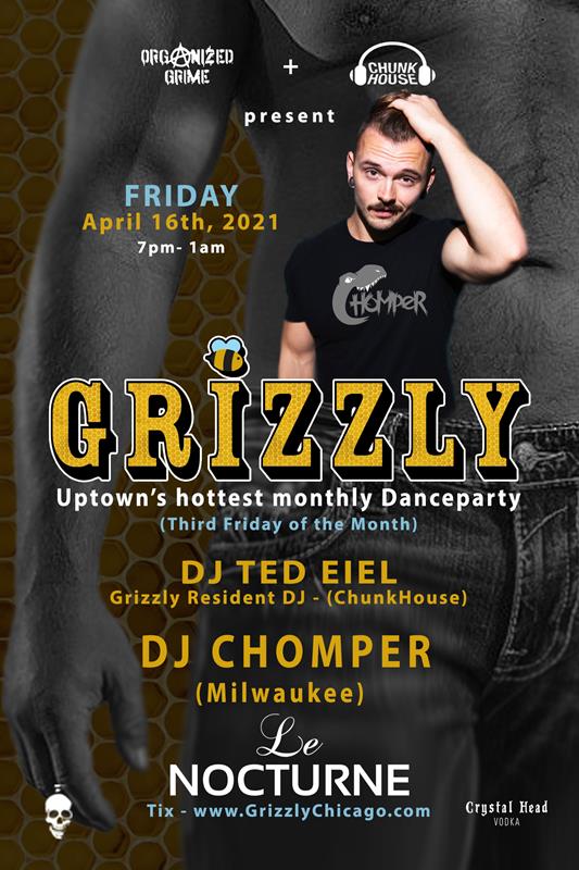 GRIZZLY - DJ CHOMPER event flyer for 2021-04-16 at LE NOCTURNE